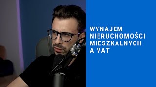 Kiedy wynajem nieruchomości mieszkalnych jest zwolniony z VAT [upl. by Acilegna]