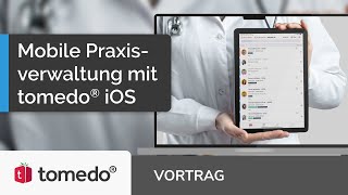 Mobile Praxisverwaltung mit tomedo® Vortrag  AWT 2023 [upl. by Ody]