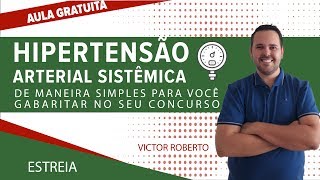 AULA GRATUITA Hipertensão Arterial Sistêmica de maneira simples para você gabaritar no seu concurso [upl. by Scoles989]