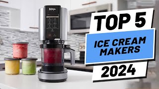 Top 5 BEST Ice Cream Makers In 2024 [upl. by Cynera]