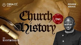 CHURCH HISTORY V2  RESURGE SERVICE  AUGUST 14TH 2024  OIKIA CHRISTIAN CENTRE [upl. by Kirsten105]