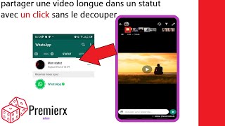 partager une vidéo longue dans un statut WhatsApp sans le découper facilement et rapidement [upl. by Arlee]