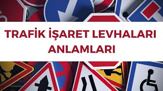 TRAFİK İŞARET LEVHALARI VE ANLAMLARI  EHLİYET SINAVI LEVHA SORULARI 150 LEVHA [upl. by Esinyt]