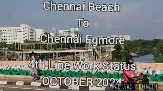 Beach to Egmore4th line work StatusOct2024 [upl. by Destinee865]