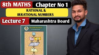 8th Maths  Chapter 1 Rational amp Irrational Numbers  Lecture 7 By Rahul sir Maharashtra Board [upl. by Hildegaard]