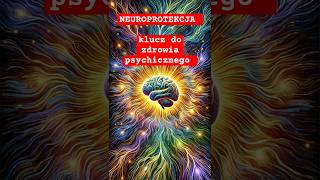 Neuroprotekcja klucz do zdrowia psychicznego PwS ciekawostki leczenie leki nauka rozwój [upl. by Charlotte]