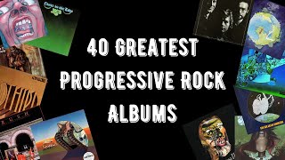 The 40 Greatest Progressive Rock Albums same list  reupload [upl. by Fromma]