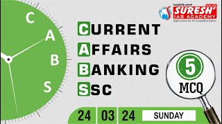 CURRENT AFFAIRS BANKING SSC MARCH 24  Suresh IAS Academy [upl. by Bozovich436]