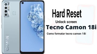 Hard Reset unlock screen lock Tecno camon 18i como formatar tecno camon 18i [upl. by Walling]