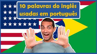 10 palavras do inglês usadas em português  Aprender Português [upl. by Samira]