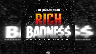 La Boss x Quan De Artist x Ron Don  Rich Badness  Official Audio [upl. by Enak422]