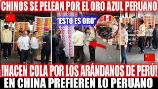 🇨🇳EN CHINA SE PELEAN Y AGOTAN LOS ARÁNDANOS PERUANOS CHINOS HACEN COLA PARA COMPRARLOS [upl. by Isaak]