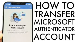 How To Transfer Microsoft Authenticator To Another Phone 2024 [upl. by Tiffi725]