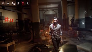 Vampyr INVESTIGATING THE EVENTS IN THE DOCKS DISTRICT Part 11 [upl. by Izabel]