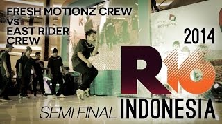 Frezh Motionz Crew vs East Rider Crew  R16 INDONESIA 2014  SEMI FINAL [upl. by Gitt700]