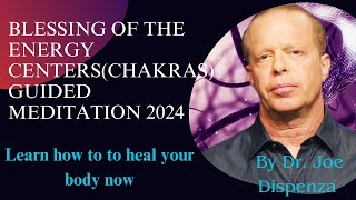 New Blessing Of The Energy Center Guided Meditation by Dr Joe Dispenza BOTEC 2024 [upl. by Adabelle]