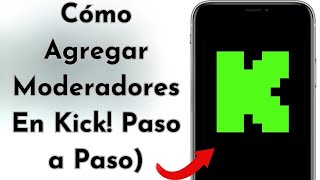 Cómo Agregar Moderadores En Kick Paso a Paso [upl. by Drofnil]