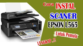 Cara Instal Scaner Epson L565 [upl. by Atenek47]