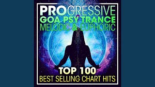 Progressive Goa Psy Trance Melodic amp Euphoric Top 100 Best Selling Chart Hits 2 Hr DJ Mix [upl. by Koffman]