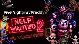 FNaF Help Wanted 2 All Voicelines [upl. by Anwahs811]