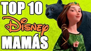 Top 10 Madres de Disney [upl. by Luhar]