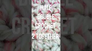 HDC2TOG or HDC Dec  Half Double Crochet 2 Stitches Together hdc hdc2tog halfdoublecrochet [upl. by Bryana]