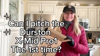 Can I Pitch the Durston XMid Pro1 on The 1st Try Is it Really That Hard [upl. by Annahsor]