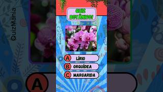 Botânico quiz flores [upl. by Liatris]