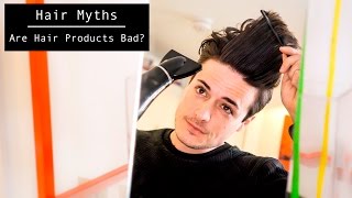 Hair Myths  Are Hair Products Actually BAD For You  Hairstyle Tips 2017 [upl. by Palila]