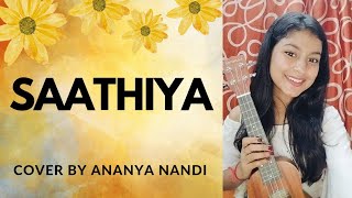 SAATHIYA Shreya Ghoshal cover by Ananya Nandi [upl. by Alhan]