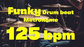 125 bpm funky drumbeat metronome 01 [upl. by Milton]