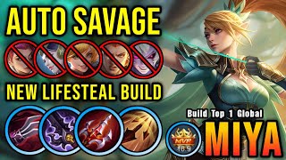 SAVAGE  26 Kills Miya New Build Insane Lifesteal AUTOWIN  Build Top 1 Global Miya  MLBB [upl. by Antrim]