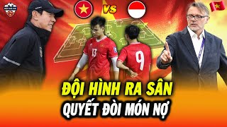 HLV Troussier Chốt Đội Hình Mạnh Nhất ĐT Việt Nam Đấu Indonesia Quyết Đòi Món Nợ [upl. by Anisor]