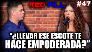 FEMINISTA DICE QUE EL PATRIARCADO ES EL CULPABLE DE LA HIPERSEXUALIZACIÓN  RED PILL PODCAST 47 [upl. by Yssor251]