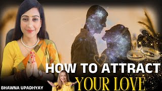 How to attract your love [upl. by Adlih]