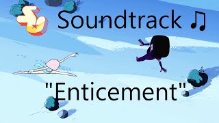 Steven Universe Soundtrack ♫  Enticement [upl. by Louth]