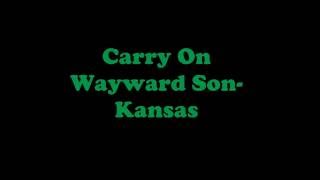 Carry on wayward son Kansas Lyrics [upl. by Sadirah]