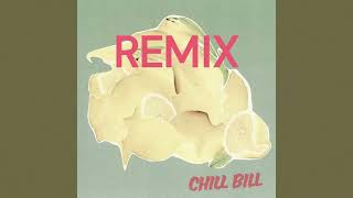 Chill Bill Remix slowed  reverb [upl. by Norha101]