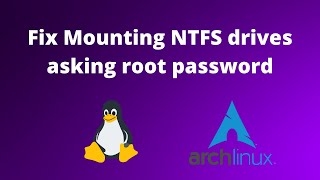 How to fix mounting NTFS drives asking for root password in Linux [upl. by Muns554]