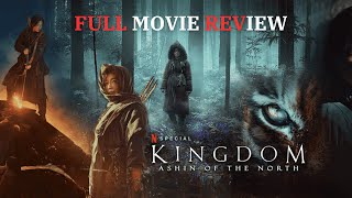 Kingdom Ashin of the North 2021  Official HorrorAction Special Episode Review [upl. by Anawek401]