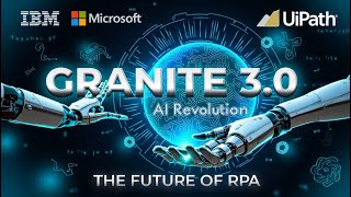 IBMs Granite 30 Microsoft amp UiPath Revolutionize Business Processes [upl. by Eleik121]