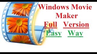 Windows Movie Maker Full Version Easy Way [upl. by Usanis]