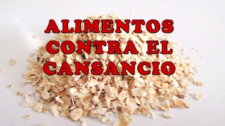 6 Alimentos Contra el Cansancio  los Mejores alimentos para Combatir la Fatiga [upl. by Anahsed664]