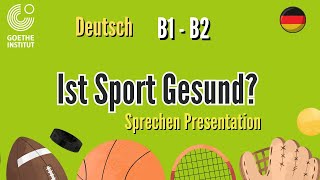 Wie viel Sport ist gesund B1 B2 Goethe ECl Telc sprechen schreiben Prüfung Vortrag Präsentation new [upl. by Mirth]