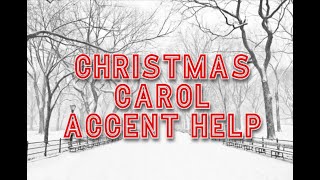 Christmas Carol Accent Work [upl. by Acnayb]