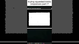 trying requested kinito responses part 7 kinitopet [upl. by Dougie855]