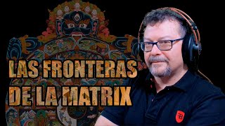 📦 Las FRONTERAS de la MATRIX [upl. by Simeon]