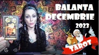 Balanta Tarot Decembrie 2023 [upl. by Leunad784]