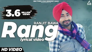 Rang Lyrical Video  Ranjit Bawa  Punjabi Song [upl. by Vedette]