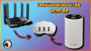 I migliori router Wifi 6E per Meta Quest 3 [upl. by Ernst]